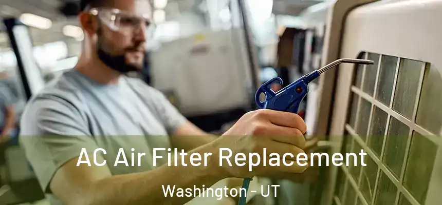 AC Air Filter Replacement Washington - UT