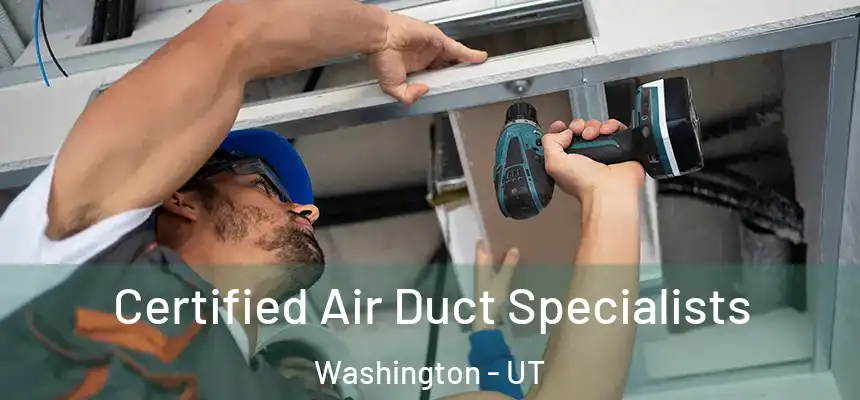  Certified Air Duct Specialists Washington - UT