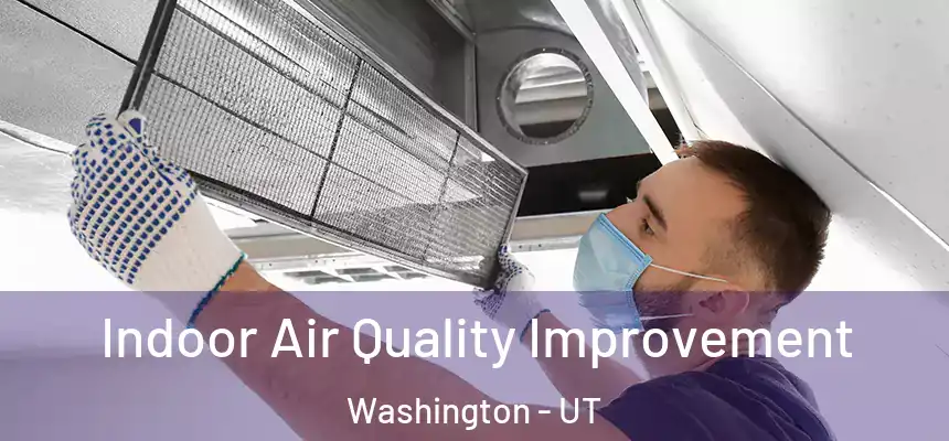  Indoor Air Quality Improvement Washington - UT