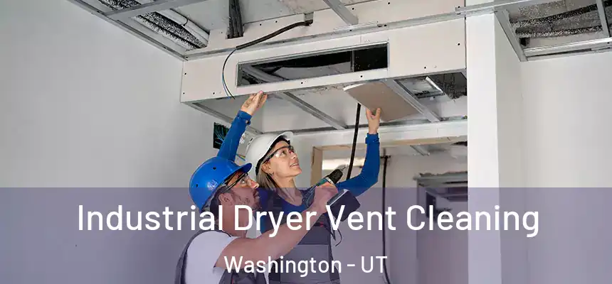  Industrial Dryer Vent Cleaning Washington - UT